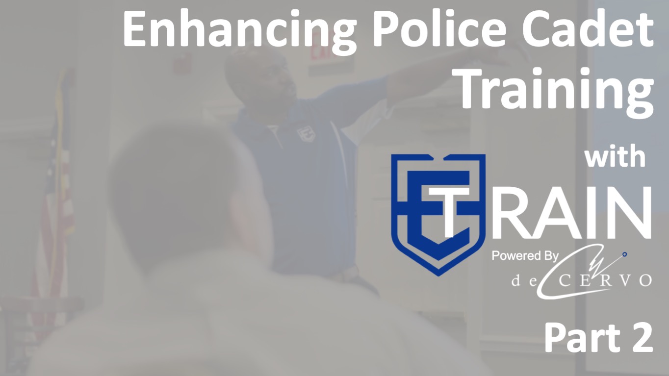 Part 2 of Enhancing Police Cadet Training